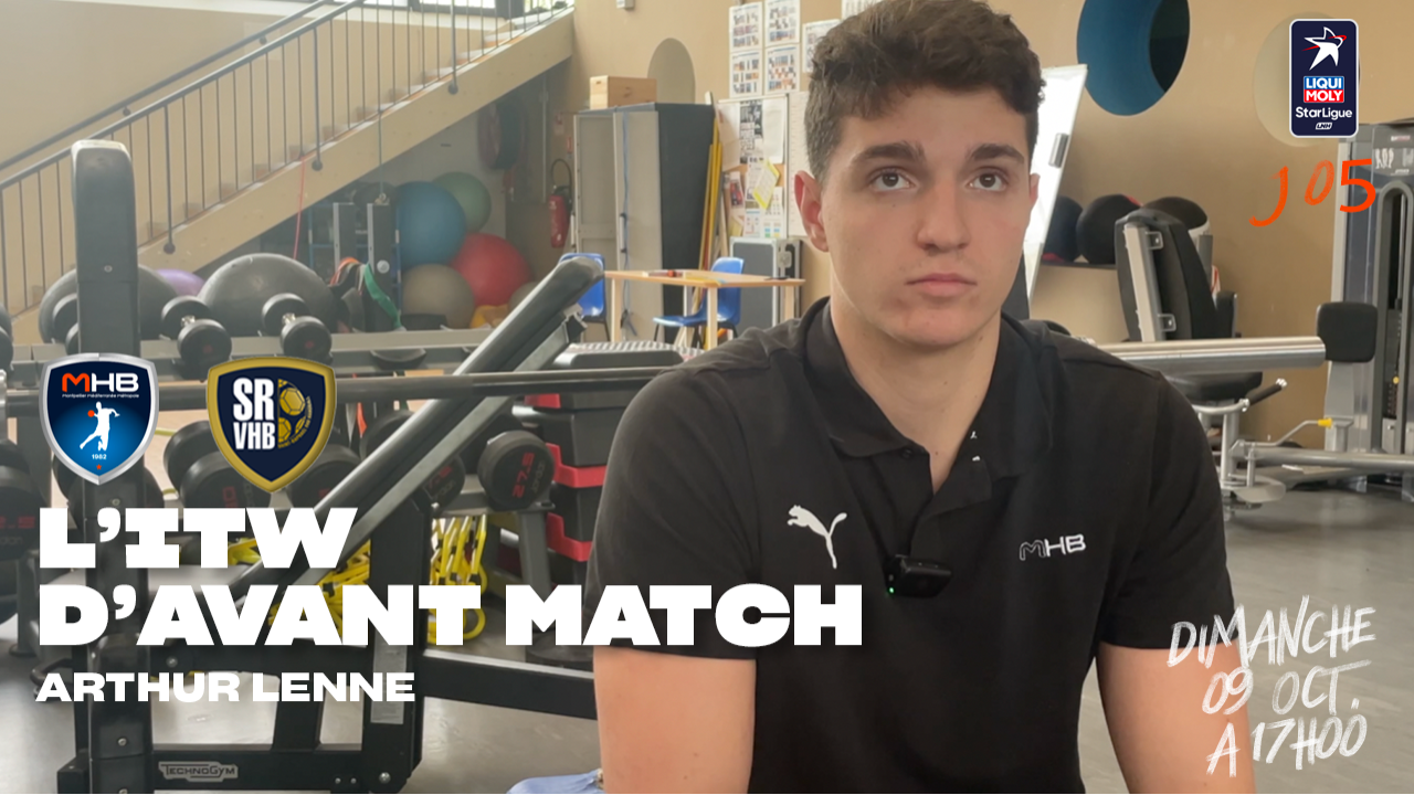 ? L'ITV D'AVANT MATCH - MHB vs ST RAPHAEL avec Arthur LENNE ?