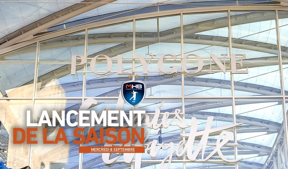 Lancement de la saison au cœur de la Ville et à Polygone Montpellier !