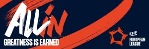 Bannière EHF European League, slogan 'All In'.